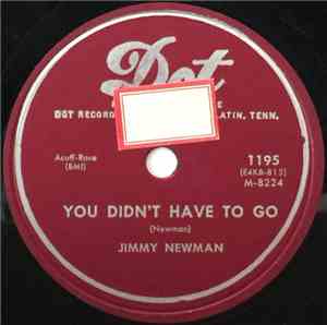 Jimmy Newman - You Didn't Have To Go / Cry, Cry, Darling