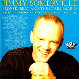 Jimmy Somerville, Bronski Beat And The Communards - 1984/1990 Greatest Hits