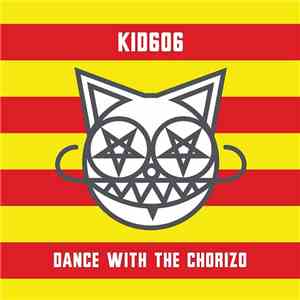 Kid606 - Dance With The Chorizo