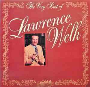 Lawrence Welk - The Very Best Of Lawrence Welk