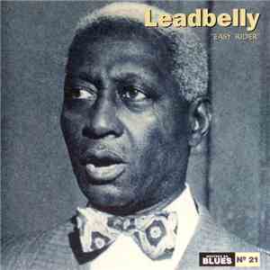 Leadbelly - Easy Rider