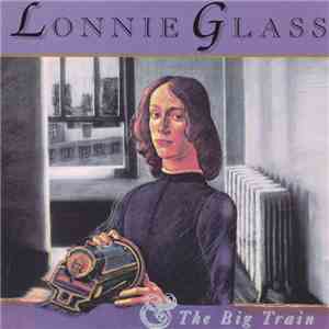 Lonnie Glass - The Big Train