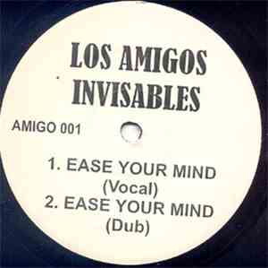 Los Amigos Invisables - Ease Your Mind