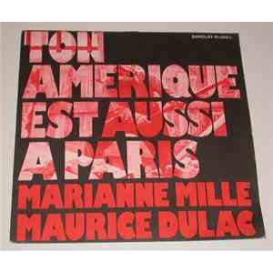 Marianne Mille / Maurice Dulac - Ton Amerique Est Aussi A Paris