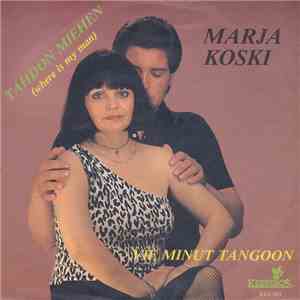 Marja Koski - Tahdon Miehen