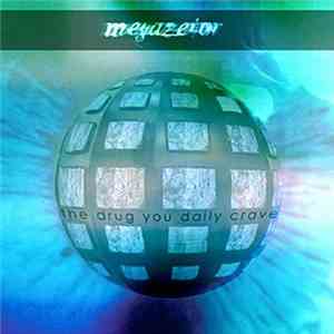 Megazetor - The Drug You Daily Crave