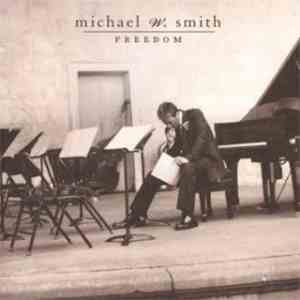 Michael W. Smith - Freedom