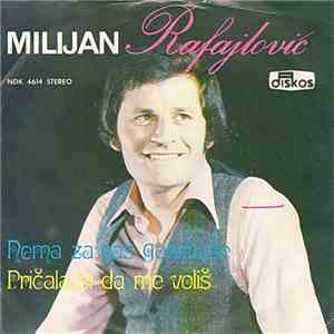 Milijan Rafajlović - Nema Za Nas Garavuše / Pričala Si Da Me Voliš