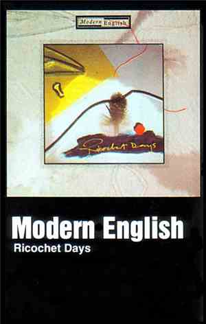 Modern English - Ricochet Days