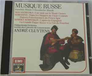 Moussorgsky · Borodine · Rimsky-Korsakov - Philharmonia Orchestra, Société Des Concerts Du Conservatoire, André Cluytens - Musique Russe