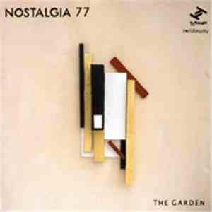 Nostalgia 77 - The Garden