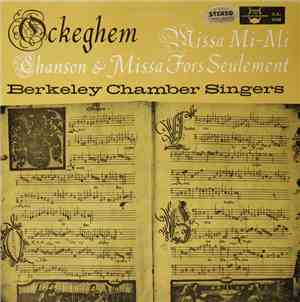 Ockeghem, Berkeley Chamber Singers - Missa Mi-Mi, Chanson & Missa Fors Seulement