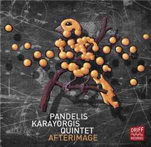 Pandelis Karayorgis Quintet - Afterimage