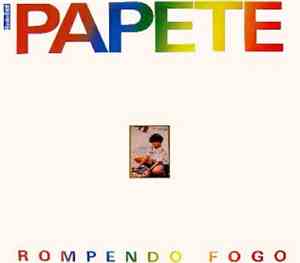 Papete - Rompendo Fogo