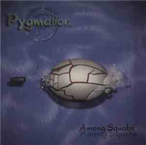 Pygmalion  - Among Squabs