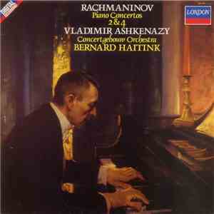 Rachmaninov, Vladimir Ashkenazy, Concertgebouw Orchestra, Bernard Haitink - Piano Concertos 2 & 4