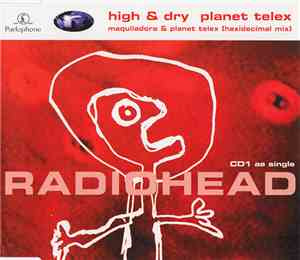 Radiohead - High & Dry / Planet Telex