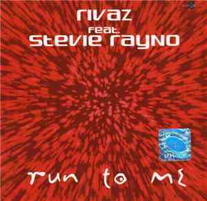 Rivaz Feat. Stevie Rayno - Run To Me