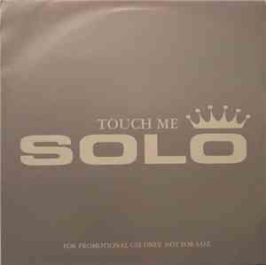 Solo  - Touch Me