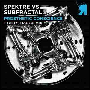 Spektre Vs Subfractal - Prosthetic Conscience