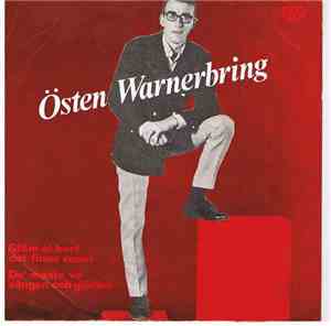 Östen Warnerbring - Glöm Ei Bort Det Finns Rosor / De' Måste Va' Sången Och Glädjen