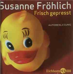 Susanne Fröhlich - Frisch Gepresst