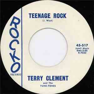 Terry Clement And The Tune-Tones - Teenage Rock / Sugar Bee