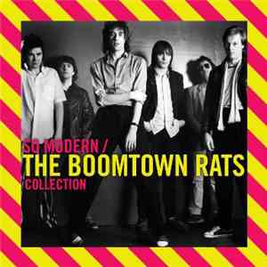 The Boomtown Rats - So Modern: The Boomtown Rats Collection