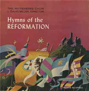 The Wittenberg Choir, Director - Hymns Of The Reformation