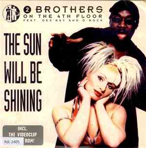 2 Brothers On The 4th Floor Feat. Des'Ray And D-Rock - The Sun Will Be Shining
