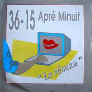 36-15 Apré Minuit - Le Réseau