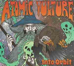 Atomic Vulture - Into Orbit