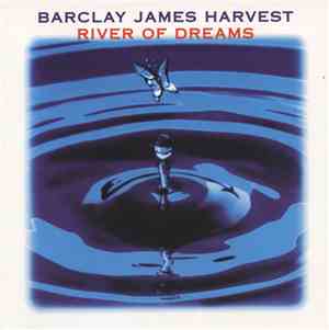 Barclay James Harvest - River Of Dreams