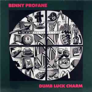 Benny Profane - Dumb Luck Charm