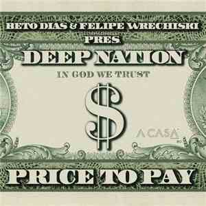 Beto Dias & Felipe Wrechiski Pres. Deep Nation  - Price To Pay