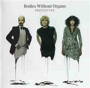 Bodies Without Organs - Prototype