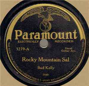 Bud Kelly  - Rocky Mountain Sal / I'm Pining For The Pines And Caroline