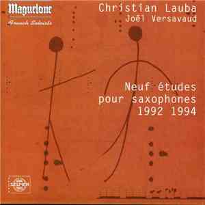 Christian Lauba : Joël Versavaud - Neuf Études Pour Saxophones 1992 - 1994