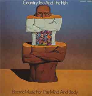 Country Joe & The Fish - Electric Music For The Mind And Body