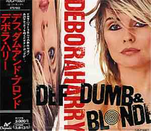 Deborah Harry - Def, Dumb & Blonde