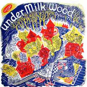 Dylan Thomas With Richard Burton  - Under Milk Wood (A Play For Voices)