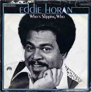 Eddie Horan - Who's Slipping Who (Out The Back Door)