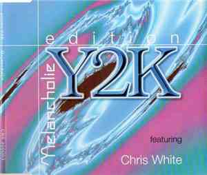 Edition Y2K Featuring Chris White  - Melancholie