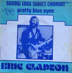 Eric Clapton - Swing Low Sweet Chariot