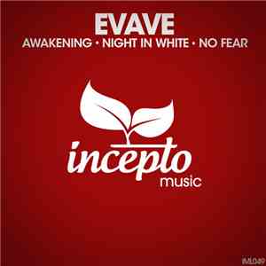 Evave - Awakening / Night In White / No Fear