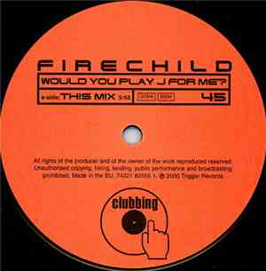 Firechild - Would You Play J For Me?