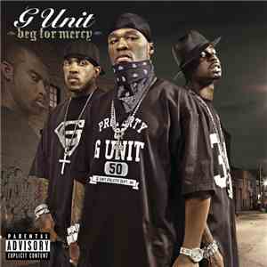 G Unit - Beg For Mercy