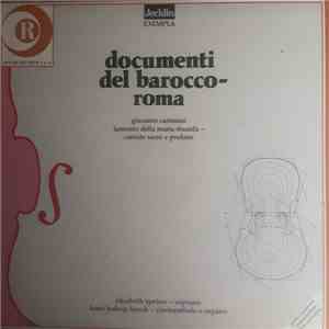 Giacomo Carissimi / Elisabeth Speiser, Hans Ludwig Hirsch - Documenti Del Barocco - Roma: Giacomo Carissimi - Lamento Della Maria Stuarda - Cantate Sacre E Profane