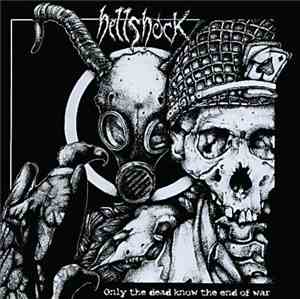 Hellshock - Only The Dead Know The End Of The War