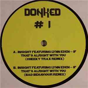Insight  Feat. Lynn Eden - If Thats Alright With You (Donked # 1)